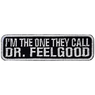 I'm The One They Call Dr. Feelgood Embroidered Patch Rock Band Music Motley Crue • $8.99
