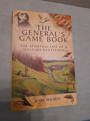 The Generals Game Book Major  General  Dare Wilson 1st Batt 22 Sas Regiment Ww2  • £7