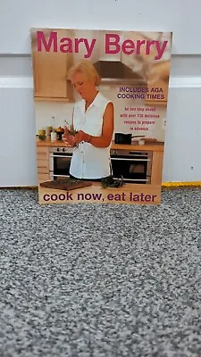 Cook Now Eat Later By Mary Berry (Paperback 2006) • £3