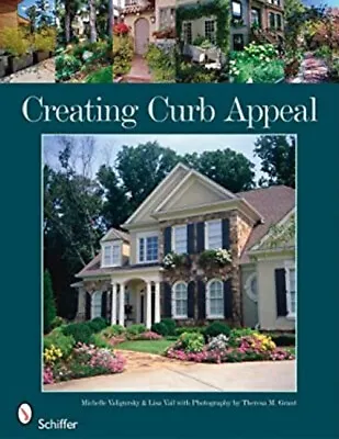 Creating Curb Appeal Paperback Michelle Valigursky • $10.42