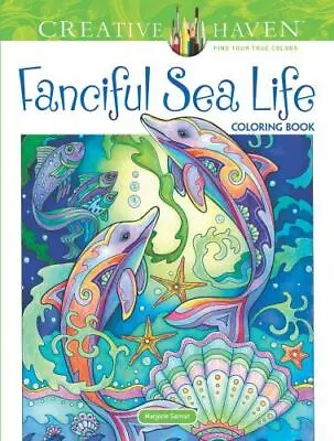 Creative Haven Fanciful Sea Life Coloring Book By Sarnat Marjorie • $5.04