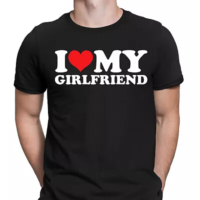 I Love My Girlfriend Boyfriend Gift Joke Funny Novelty Mens T-Shirts Tee Top#6ED • £13.49