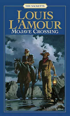 Mojave Crossing; Sacketts: A Novel: 11 - 0553276808 Louis LAmour Paperback • £4.45