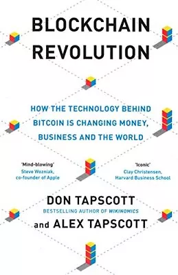 BLOCKCHAIN REVOLUTION: HOW THE TECHNOLOGY BEHIND BITCOIN By Don Tapscott *Mint* • $29.75