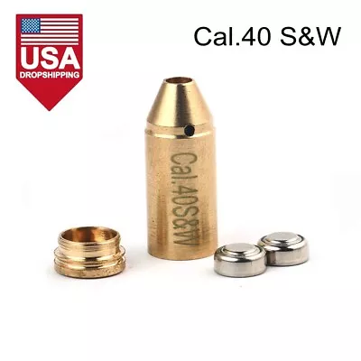 Cal.40 S&W Red Dot Laser Brass Boresight CAL Cartridge Bore Sighter For Hunting • $11.78