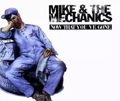 Now That Youve Gone [CD] 1999 CD Mike & The Mechanics (1999) • £2.03