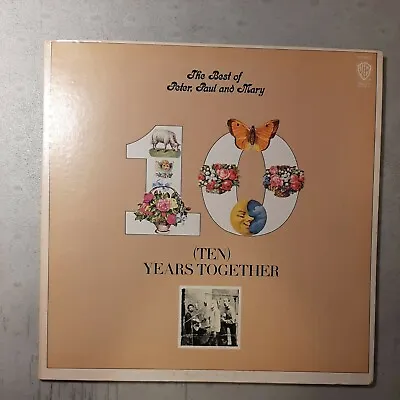 Peter Paul And Mary  The Best Of Ten Years Together  LP Vinyl  1970  Warner Bros • $11.23