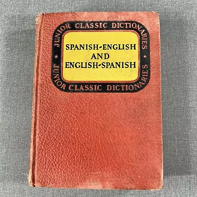 Junior Classic Dictionary Spanish English 1941 Vintage Hardcover Book Damage • $4.34