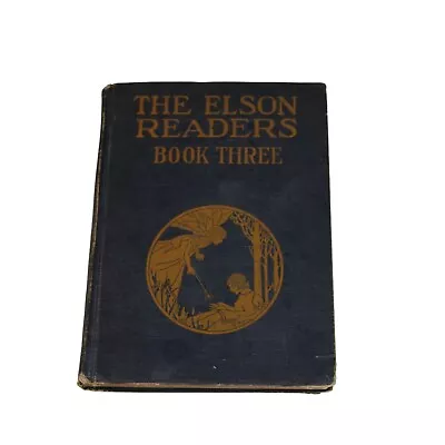 The Elson Readers Book Three 1920 Pressed Butterfly Antique Vintage Book 90942 • $19
