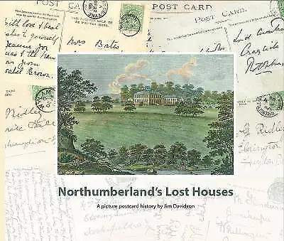 Northumberland's Lost Houses   Hardback • £21.44