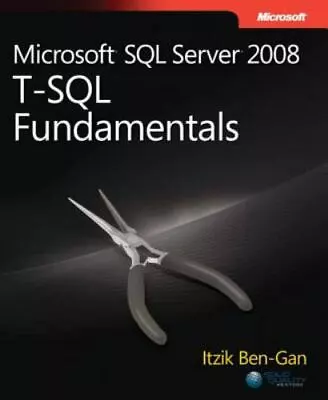 Microsoft SQL Server 2008 T-SQL Fundamentals By Ben-Gan Itzik • $4.29