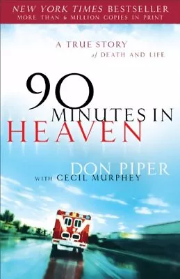 90 Minutes In Heaven: A True Story Of Death And Life • $4.07