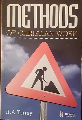 Methods Of Christian Work By. R.A. Torrey • $20