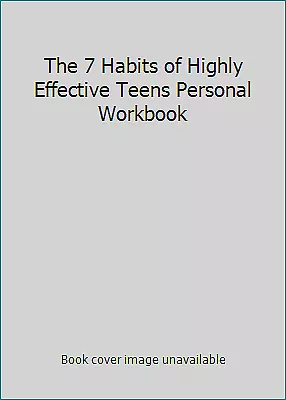 The 7 Habits Of Highly Effective Teens Personal Workbook • $5.84