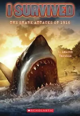 I Survived:  The Shark Attacks Of 1916 - Paperback By Lauren Tarshis - GOOD • $3.64