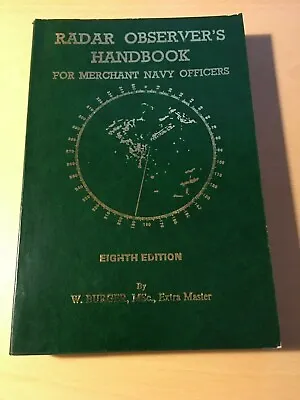 £120.72 • Buy Radar Observer's Handbook For Merchant Navy Officers - W. Burger 8th Edn.