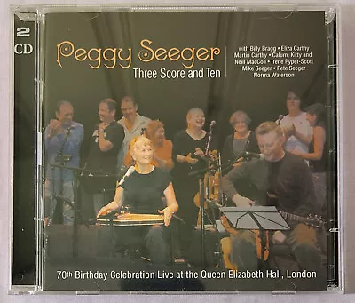 Three Score And Ten By Peggy Seeger (2-CD 2007) W/Bragg/Carthy/Pete Seeger/more • $4.99
