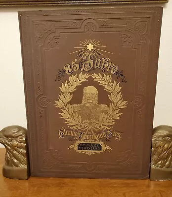 KAISER Wilhelm 1st German Military & Emperor Propaganda LARGE HC 1882 Beauty! • $49.95