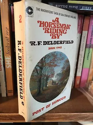 A Horseman Riding By Post Of Honour Book2 R F Delderfield Coronet Paperback 1972 • £7.95