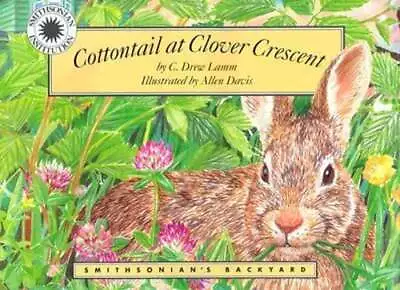 Cottontail At Clover Crescent By C Drew Lamm: Used • $8.22