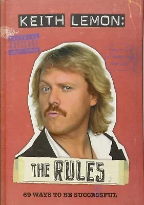 Keith Lemon: The Rules - 69 Ways To Be Successful By Lemon Keith • £1