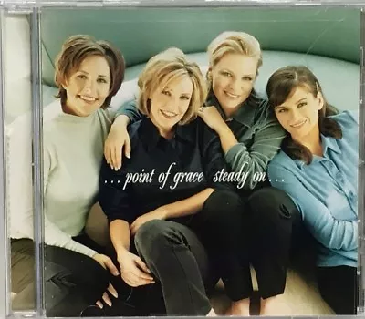 Steady On By Point Of Grace (CD Jul-1998 Word Distribution) • $4.99