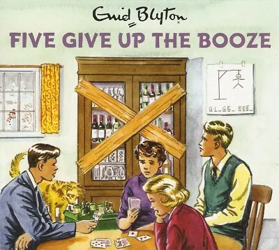 Five Give Up The Booze (2xCD A/Book 2016) Enid Blyton; Famous Five; *NEW* • £5.99
