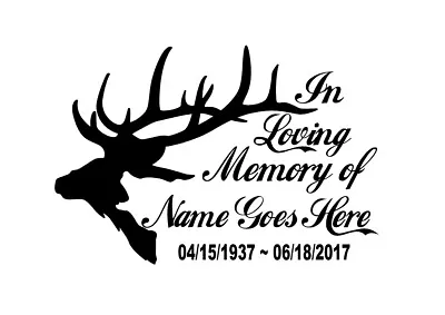 In Loving Memory Of - Hunter Elk Bear Sticker Decal Memorial Personalized • $6.99