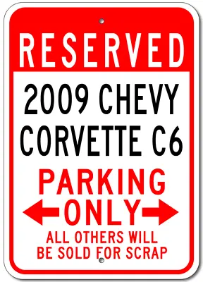 Custom 2009 09 CHEVY CORVETTE C6 Parking Sign Personalized Garage Aluminum Decor • $27.45