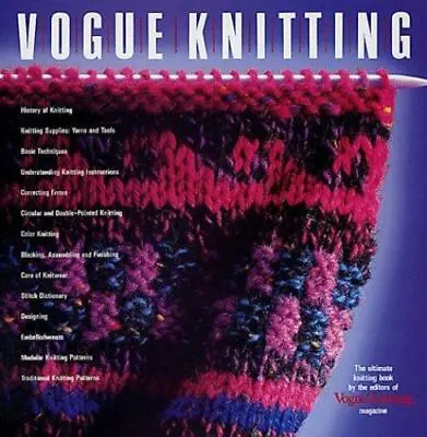 Vogue Knitting: The Ultimate Knitting Book By The Editors Of Vogue Knitting Maga • $4.20