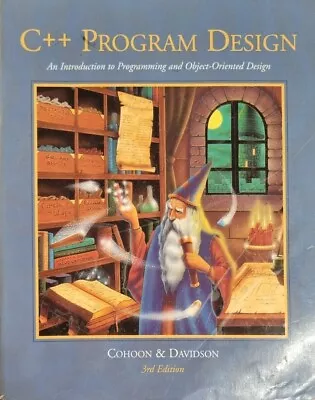 C++ Program Design - An Introduction To Programming And Object - Oriented Design • $80