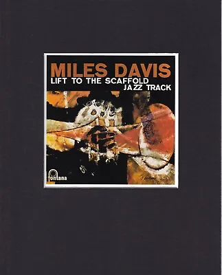 8X10  Matted Print Album Cover Jazz Art Picture: Miles Davis Lift To Scaffold • $13.99