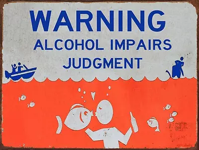 Alcohol Inpairs Judgement Metal Sign Fishing Boating Man Cave Cabin Humor • $24.99