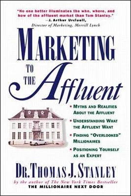 £4.99 • Buy Marketing To The Affluent (MARKETING/SALES/AD... By Stanley, Thomas J. Paperback