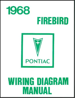 Complete Wiring Assembly Diagram Manual 1968 Pontiac Firebird Models • $21.98