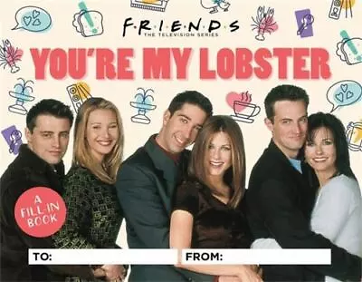 Friends: You're My Lobster: A Fill-In Book Ostow Micol VeryGood • $7.96
