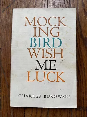 Mockingbird Wish Me Luck By Bukowski Charles Paperback Book The Fast Free • $8.99