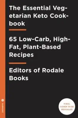 The Essential Vegetarian Keto Cookbook: 65 Low-Carb High-Fat Ketogenic  - GOOD • $5.80