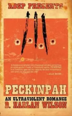 Peckinpah: An Ultraviolent Romance • $16.30