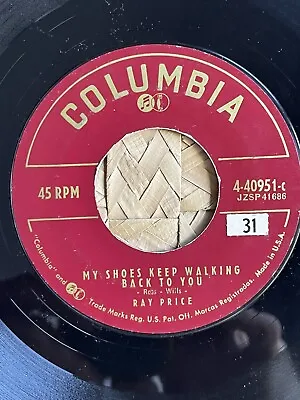 Ray Price   My Shoes Keep Walking Back To You/ Don’t Do This To Me • $10