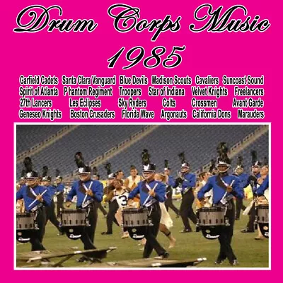 Drum Corps Music Of 1985 TOP 24 Class A Drum Corps Quad ( 4 CD Pack ) • $41.99