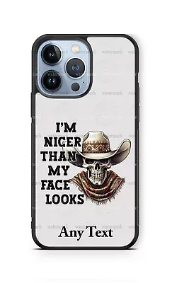 Custom Skeleton Cowboy Nicer Than My Face Looks Phone Case Fits IPhone Samsung • $21.98