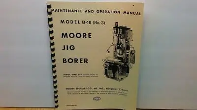 Moore #3 Jig Borer – Maintenance & Operation Manual • $26