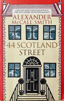 44 Scotland Street By Alexander McCall Smith (Paperback) • £1.85