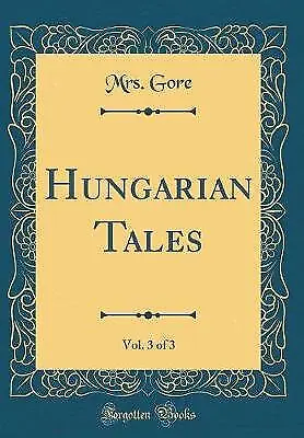 £21.39 • Buy Hungarian Tales, Vol 3 Of 3 Classic Reprint, Mrs.