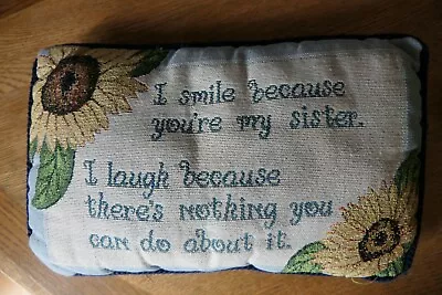 I Smile Because You're My Sister Cushion • £5