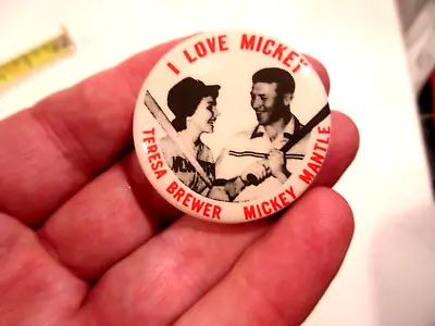 I Love Mickey Teresa Brewer-Mickey Mantle Pinback • $10.99