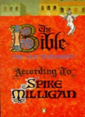 £2.25 • Buy The Bible : The Old Testament According To Spike Milligan : By Spike Milligan