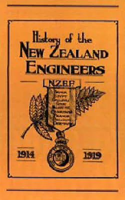 Official History Of The New Zealand Engineers During The Great War 1914-1919... • £22