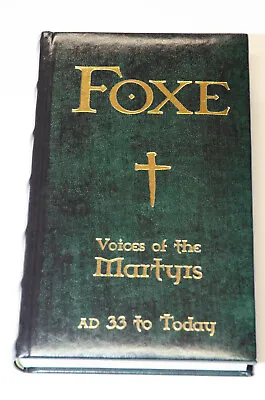 Voices Of The Martyrs AD 33 To Today By John Foxe 2013 • $16